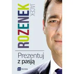 PREZENTUJ Z PASJĄ JACEK ROZENEK