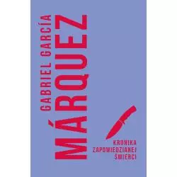 KRONIKA ZAPOWIEDZIANEJ ŚMIERCI Gabriel Garcia Marquez - Muza