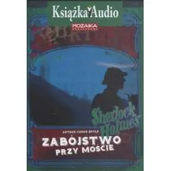 SHERLOCK HOLMES. ZABÓJSTWO PRZY MOŚCIE AUDIOBOOK