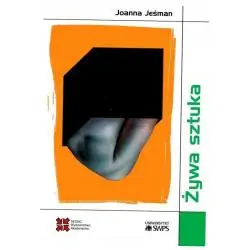 ŻYWA SZTUKA WIELOWYMIAROWOŚĆ BIOARTU W KONTEKŚCIE POSTHUMANISTYCZNYM
