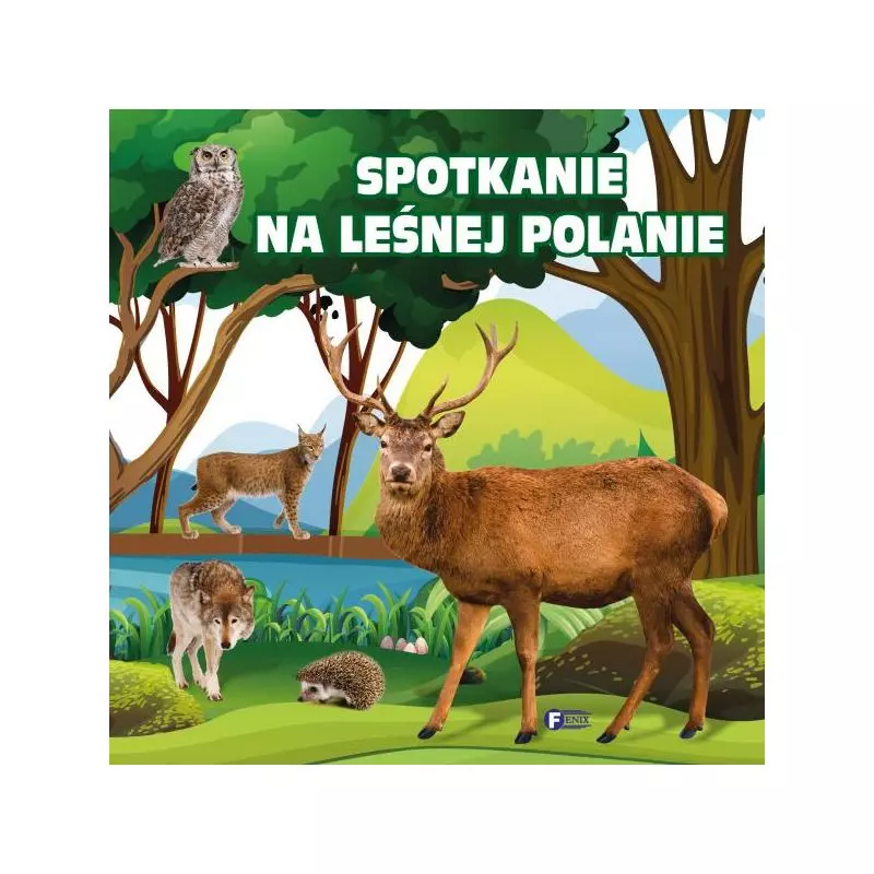 SPOTKANIE NA LEŚNEJ POLANIE - Fenix