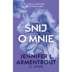 ŚNIJ O MNIE