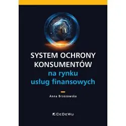 SYSTEM OCHRONY KONSUMENTÓW NA RYNKU USŁUG FINANSOWYCH