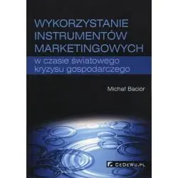 WYKORZYSTYWANIE INSTRUMENTÓW MARKETINGOWYCH W CZASIE ŚWIATOWEGO KRYZYSU GOSPODARCZEGO