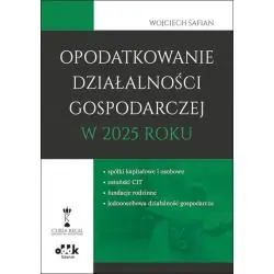 OPODATKOWANIE DZIAŁALNOŚCI GOSPODARCZEJ W 2025 ROKU