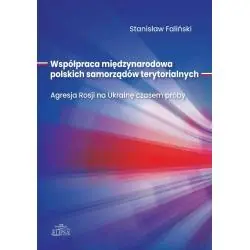 WSPÓŁPRACA MIĘDZYNARODOWA POLSKICH SAMORZĄDÓW TERYTORIALNYCH. AGRESJA ROSJI NA UKRAINĘ CZASEM PRÓBY