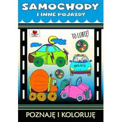SAMOCHODY I INNE POJAZDY POZNAJĘ I KOLORUJĘ