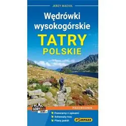 WĘDRÓWKI WYSOKOGÓRSKIE TATRY POLSKIE. PRZEWODNIK