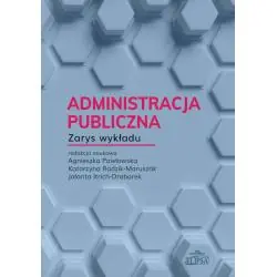 ADMINISTRACJA PUBLICZNA. ZARYS WYKŁADU