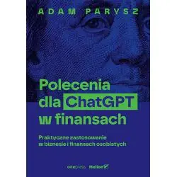 POLECENIA DLA CHATGPT W FINANSACH: PRAKTYCZNE ZASTOSOWANIE W BIZNESIE I FINANSACH OSOBISTYCH