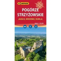 POGÓRZE STRZYŻOWSKIE. JASŁO, KROSNO, DUKLA