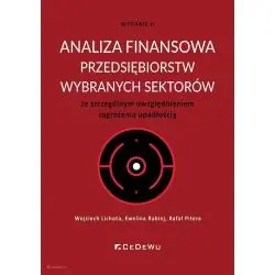 ANALIZA FINANSOWA PRZEDSIĘBIORSTW WYBRANYCH SEKTORÓW ZE SZCZEGÓLNYM UWZGLĘDNIENIEM ZAGROŻENIA UPADŁOŚCIĄ