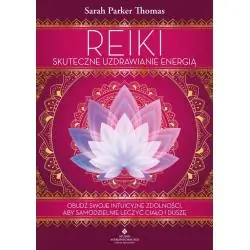 REIKI. SKUTECZNE UZDRAWIANIE ENERGIĄ