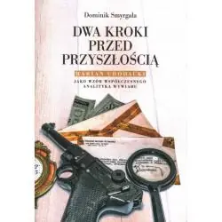 DWA KROKI PRZED PRZYSZŁOŚCIĄ. MARIAN CHODACKI JAKO WZÓR WSPÓŁCZESNEGO ANALITYKA WYWIADU