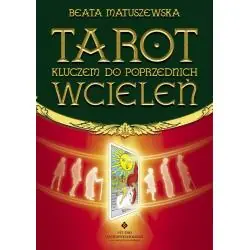 TAROT KLUCZEM DO POPRZEDNICH WCIELEŃ