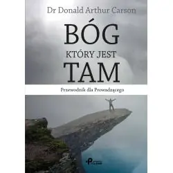 BÓG, KTÓRY JEST TAM. PRZEWODNIK DLA PROWADZĄCEGO