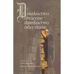 DZIEDZICTWO UTRACONE - DZIEDZICTWO ODZYSKANE