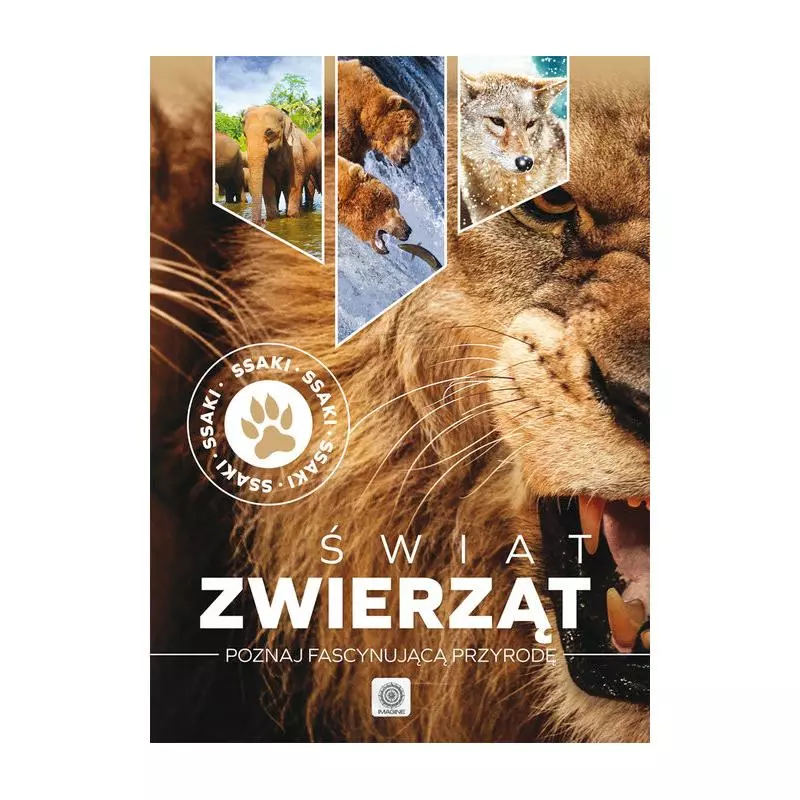 ŚWIAT ZWIERZĄT SSAKI POZNAJ FASCYNUJĄCĄ PRZYRODĘ