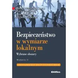 BEZPIECZEŃSTWO W WYMIARZE LOKALNYM. WYBRANE OBSZARY