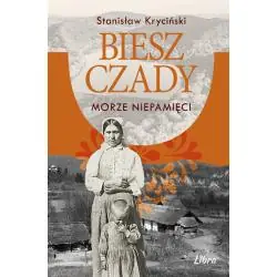 BIESZCZADY. MORZE NIEPAMIĘCI