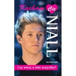 KOCHAM CIĘ NIALL. CZY WIESZ O NIM WSZYSTKO ONE DIRECTION
