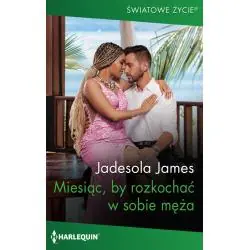 MIESIĄC BY ROZKOCHAĆ W SOBIE MĘŻA
