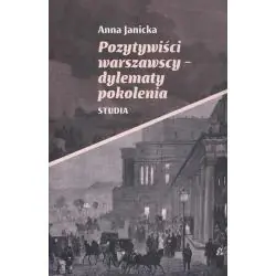 POZYTYWIŚCI WARSZAWSCY DYLEMATY POKOLENIA
