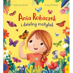 ANIA ROBACZEK I DZIELNY MOTYLEK