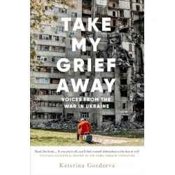 TAKE MY GRIEF AWAY
