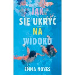 JAK SIĘ UKRYĆ NA WIDOKU