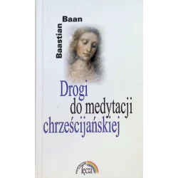 DROGI DO MEDYTACJI CHRZEŚCIJAŃSKIEJ