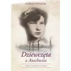 DZIEWCZĘTA Z AUSCHWITZ Sylwia Winnik - Muza
