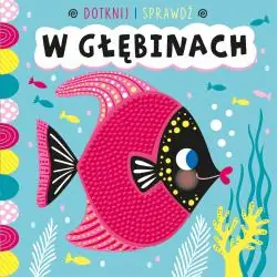 W GŁĘBINACH. DOTKNIJ I SPRAWDŹ