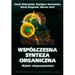 WSPÓŁCZESNA SYNTEZA ORGANICZNA. WYBÓR EKSPERYMENTÓW