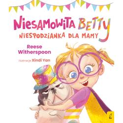 NIESAMOWITA BETTY. NIESPODZIANKA DLA MAMY
