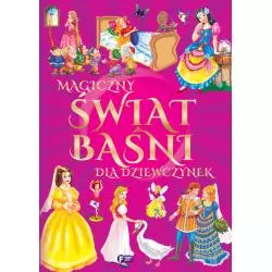 MAGICZNY ŚWIAT BAŚNI DLA DZIEWCZYNEK - Fenix