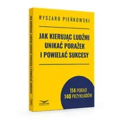 JAK KIERUJĄC LUDŹMI UNIKAĆ PORAŻEK I POWIELAĆ SUKCESY