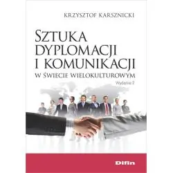 SZTUKA DYPLOMACJI I KOMUNIKACJI W ŚWIECIE WIELOKULTUROWYM