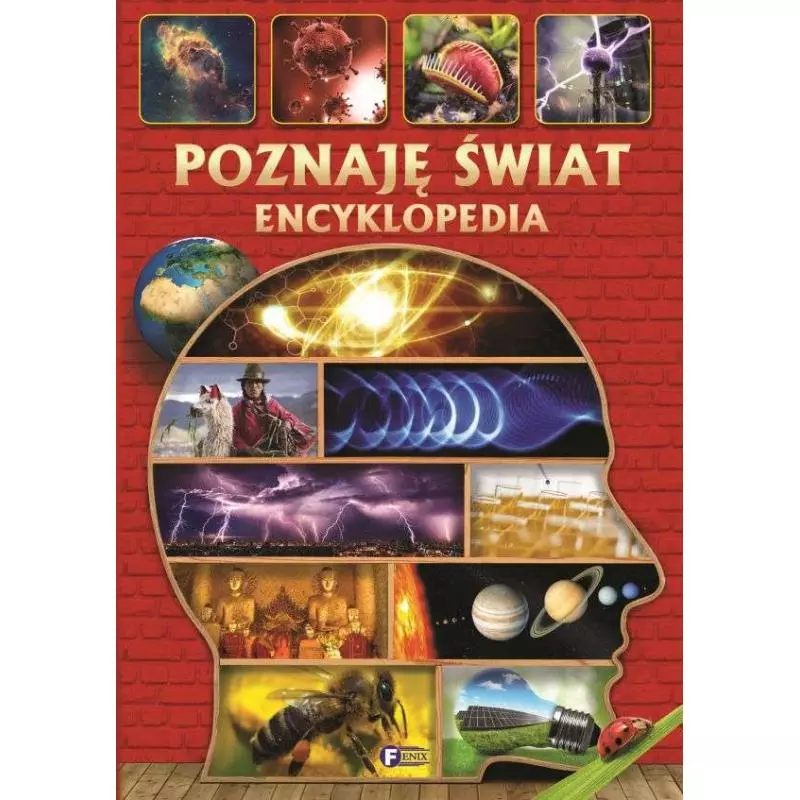 POZNAJĘ ŚWIAT ENCYKLOPEDIA DLA DZIECI I MŁODZIEŻY - Fenix