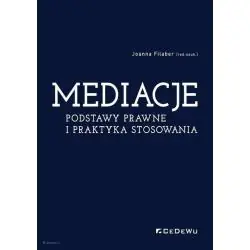 MEDIACJE. PODSTAWY PRAWNE I PRAKTYKA STOSOWANIA