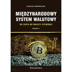 MIĘDZYNARODOWY SYSTEM WALUTOWY. OD ZŁOTA DO WALUTY CYFROWEJ