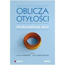 OBLICZA OTYŁOŚCI INTERDYSCYPLINARNE UJĘCIE