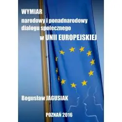 WYMIAR NARODOWY I PONADNARODOWY DIALOGU SPOŁECZNEGO W UNII EUROPEJSKIEJ