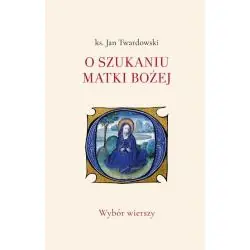 O SZUKANIU MATKI BOŻEJ