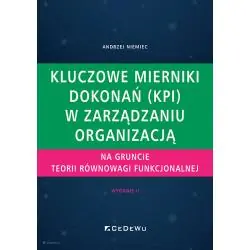 KLUCZOWE MIERNIKI DOKONAŃ KPI W ZARZĄDZANIU ORGANIZACJĄ NA GRUNCIE TEORII RÓWNOWAGI FUNKCJONALNEJ