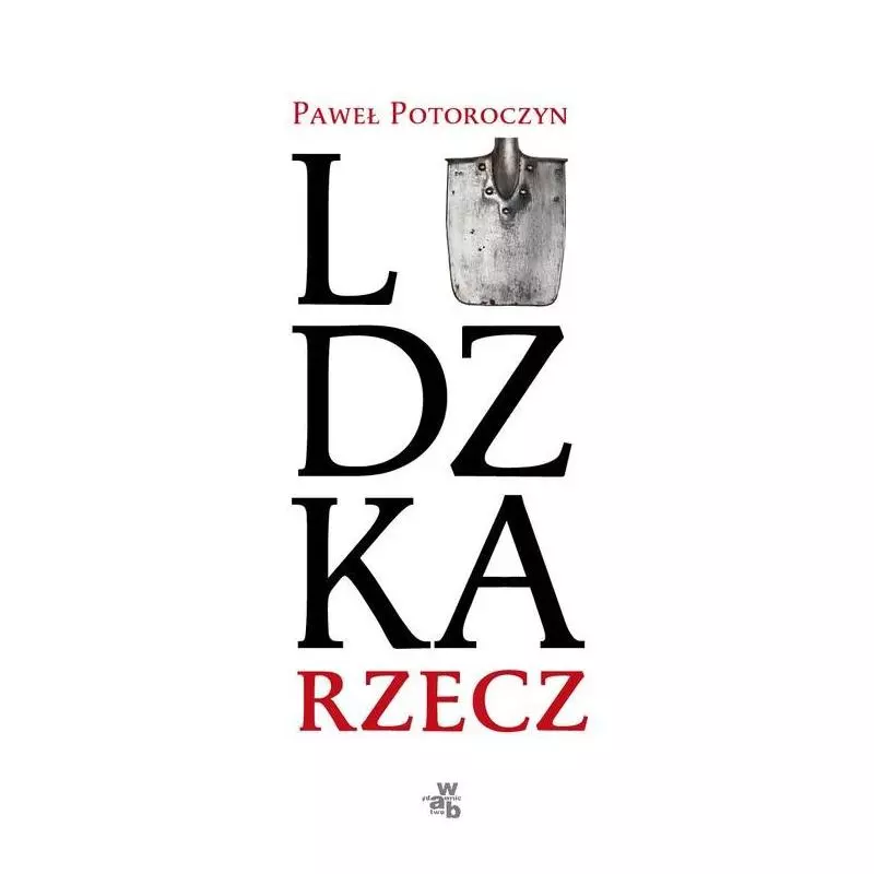 LUDZKA RZECZ Paweł Potoroczyn - WAB