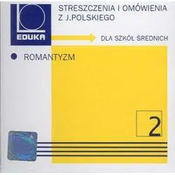 ROMANTYZM. STRESZCZENIA I OMÓWIENIA Z JĘZYKA POLSKIEGO