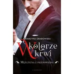 MĘŻCZYZNA Z PRZEPOWIEDNI. W KOLORZE KRWI