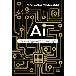 AI. JAK SIĘ PRZYGOTOWAĆ DO REWOLUCJI?