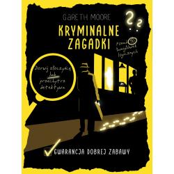 KRYMINALNE ZAGADKI. PONAD 90 ŁAMIGŁÓWEK LOGICZNYCH
